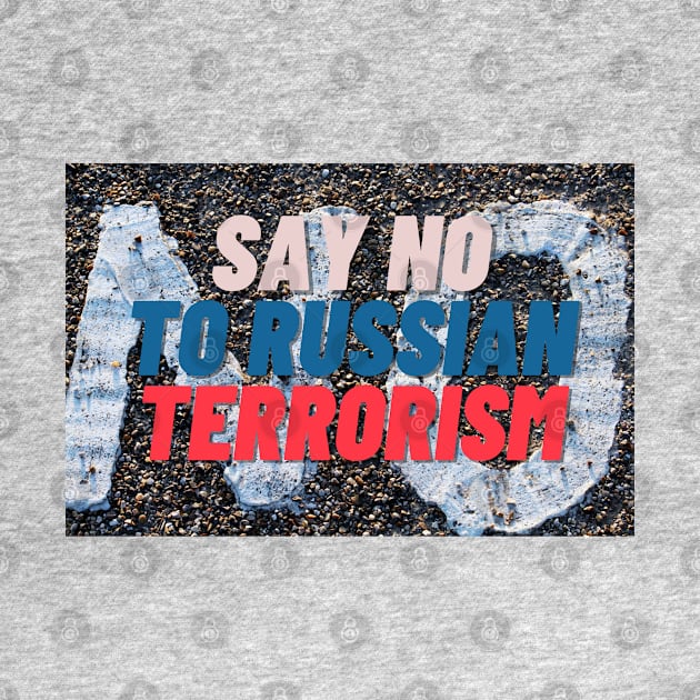 Say no to russian terrorism by tashashimaa